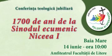 Conferința teologică jubiliară „1700 de ani de la Sinodul ecumenic Niceea I”