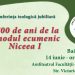 Conferința teologică jubiliară „1700 de ani de la Sinodul ecumenic Niceea I”