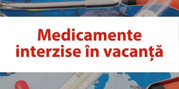 Atenție la medicamentele din bagaj! Unele pot fi interzise în țările unde îți petreci vacanța