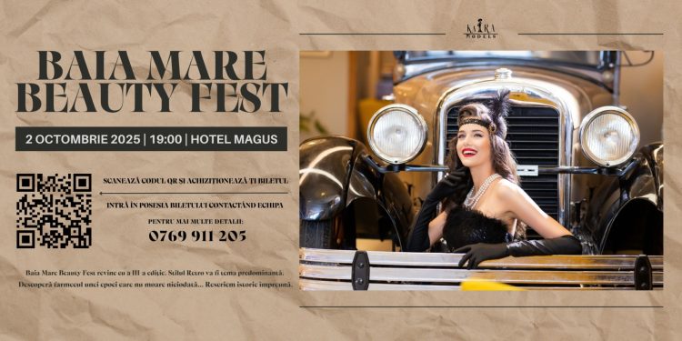 BAIA MARE BEAUTY FEST – EDIȚIA A III-A – Eleganța retro revine în lumina reflectoarelor pe 2 octombrie la Hotel Magus