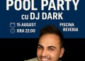 Piscina Reveria găzduiește un super Pool Party cu DJ Dark, pe 15 august. TARGU LAPUS