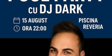 Piscina Reveria găzduiește un super Pool Party cu DJ Dark, pe 15 august. TARGU LAPUS