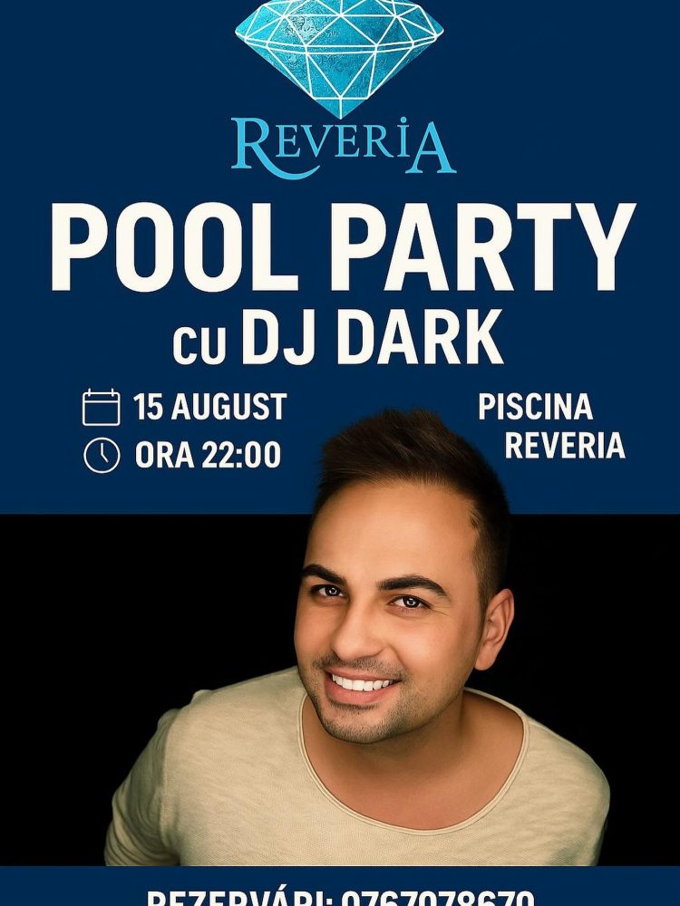 Piscina Reveria găzduiește un super Pool Party cu DJ Dark, pe 15 august. TARGU LAPUS