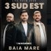 Baia Mare: 3 Sud Est – Live Tour 2025