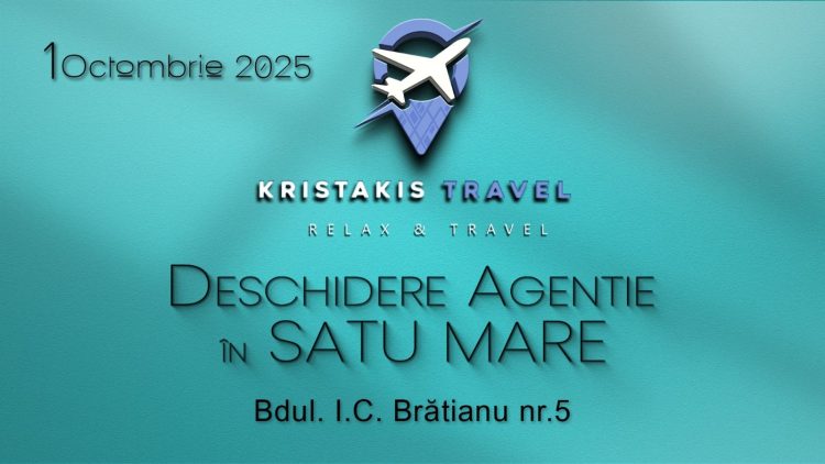 Kristakis Travel se extinde: agenție nouă în Satu Mare!