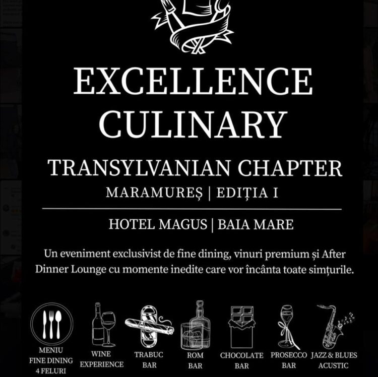 „Excellence Culinary – Transylvanian Chapter”: un eveniment gastronomic exclusivist la Baia Mare