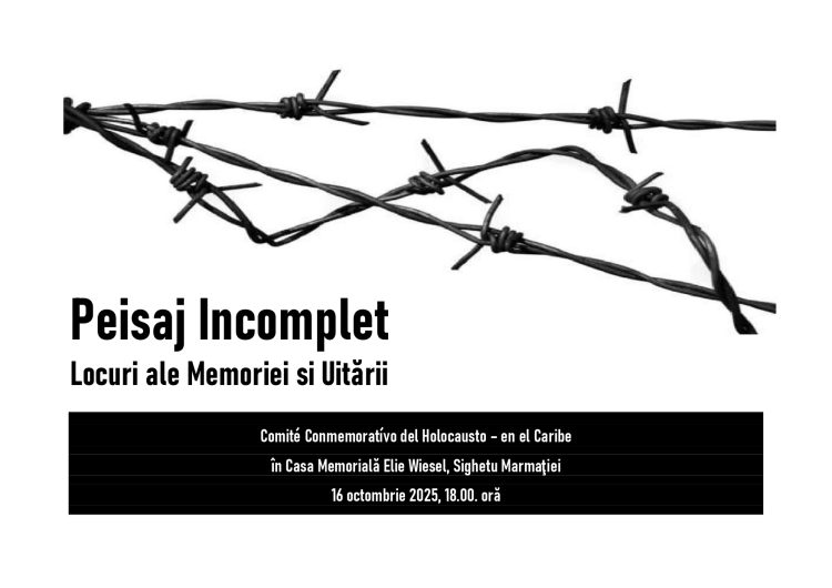 „Peisaj incomplet. Spații ale Memoriei și Uitării”, eveniment găzduit de Casa memorială Elie Wiesel
