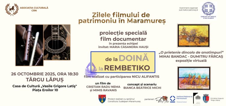 Zilele Filmului de Patrimoniu în Maramureș ajung la Târgu Lăpuș: proiecție specială a documentarului „De la doină la rembetiko”