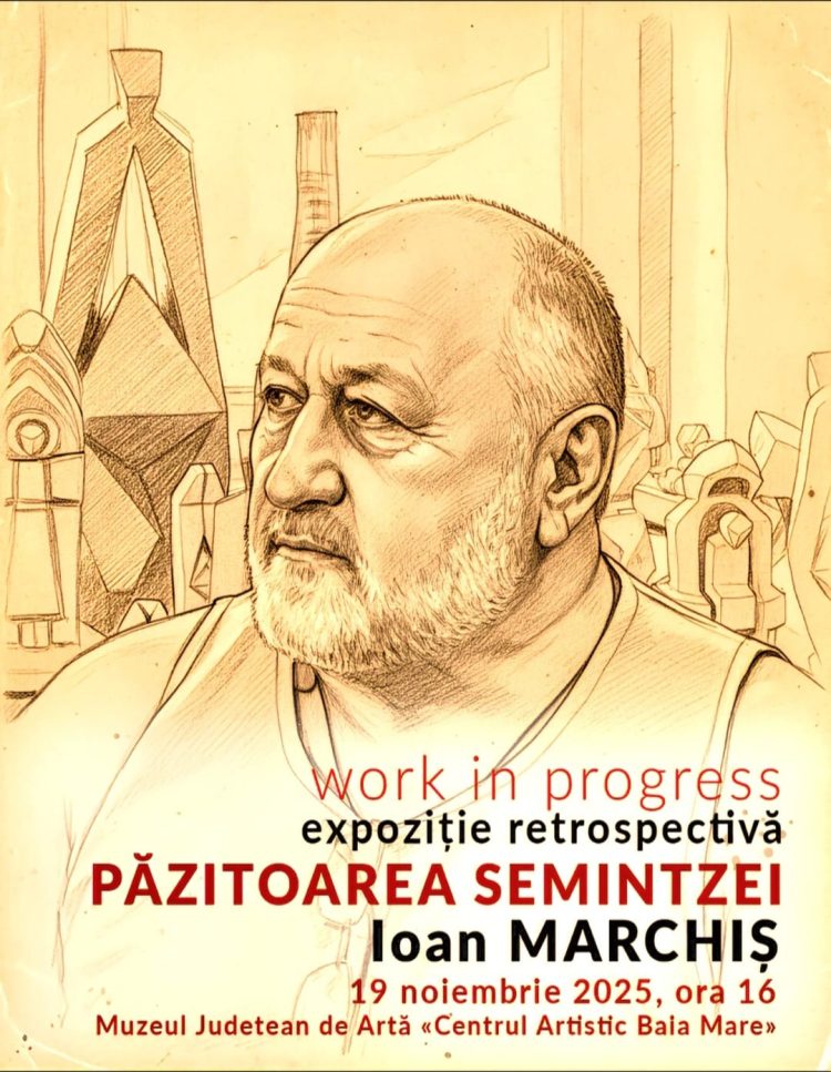 BAIA MARE: Retrospectiva „Păzitoarea Seminței”, dedicată creației lui Ioan Marchiș, deschisă pe 19 noiembrie
