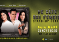 Stand-up comedy cu Ioana State, George Tănase și Mădălina Mihai la Baia Mare: „De câte ori femeie?”