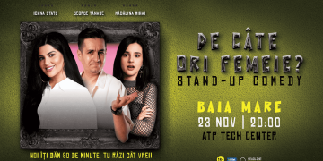 Stand-up comedy cu Ioana State, George Tănase și Mădălina Mihai la Baia Mare: „De câte ori femeie?”