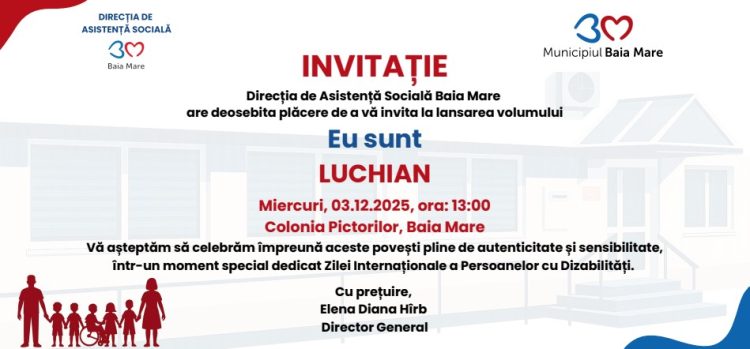 Lansarea volumului „Eu sunt Luchian”, un eveniment dedicat Zilei Internaționale a Persoanelor cu Dizabilități