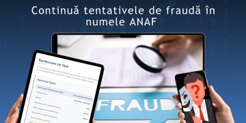 AVERTIZARE: Continuă tentativele de fraudă în numele ANAF!