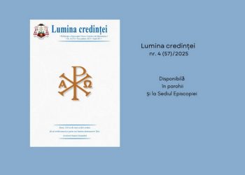 A apărut Revista Eparhială „Lumina credinței” (nr. 57), 4/2025