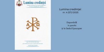 A apărut Revista Eparhială „Lumina credinței” (nr. 57), 4/2025