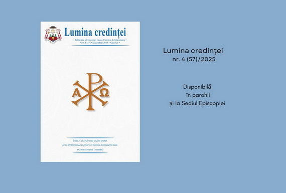 A apărut Revista Eparhială „Lumina credinței” (nr. 57), 4/2025