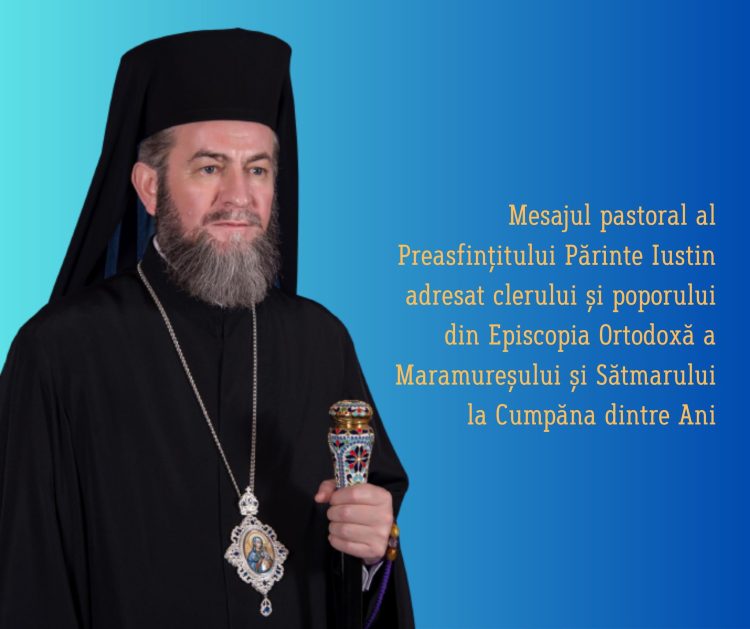Mesajul pastoral al Preasfințitului Părinte Iustin la Cumpăna dintre Ani