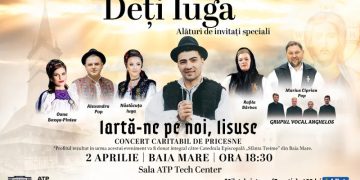Concert caritabil de pricesne „Iartă-ne pe noi, Iisuse”, la Baia Mare