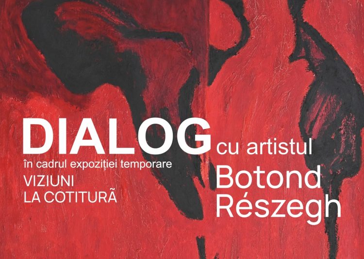 Dialog cu artistul Részegh Botond, la Muzeul Județean de Artă «Centrul Artistic Baia Mare»