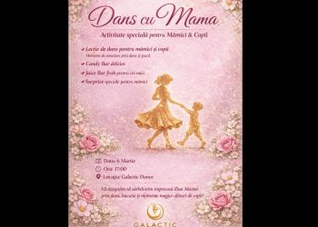 „Dans cu Mama” – eveniment special dedicat mamelor și copiilor, la Galactic Dance