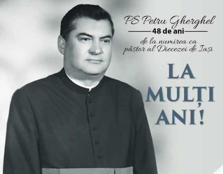 48 de ani de la numirea episcopului Petru Gherghel la conducerea Diecezei de Iași