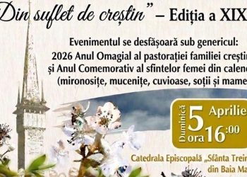 „Din suflet de creștin”, ediția a XIX-a, la Catedrala Episcopală din Baia Mare