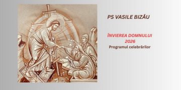 Programul Preasfinției Sale Vasile Bizău de Sărbătoarea Învierii Domnului