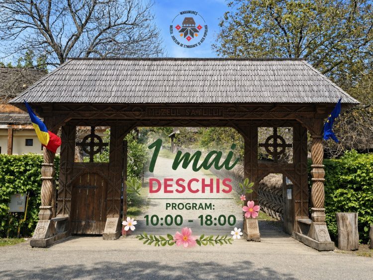 1 Mai la Muzeul Satului din Baia Mare: distracție și activități pentru toată familia