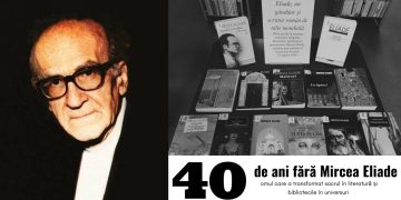 40 de ani fără Mircea Eliade: omul care a transformat sacrul în literatură și bibliotecile în universuri