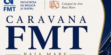 Caravana FMT ajunge în Baia Mare – masterclass-uri și întâlniri cu personalități ale muzicii și teatrului