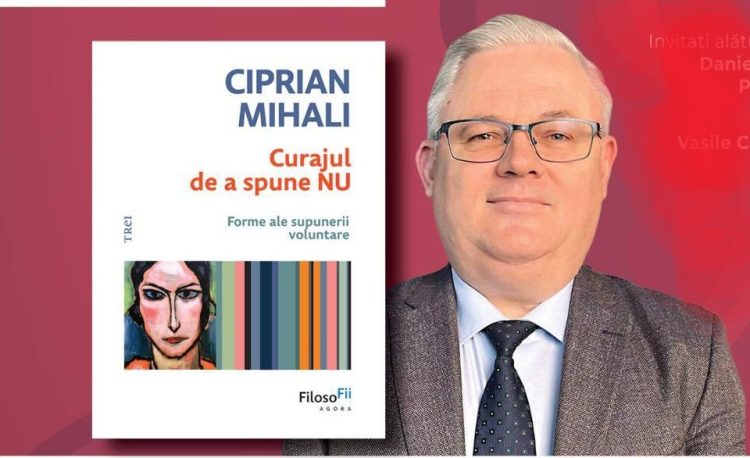 Lansare de carte la Facultatea de Litere din Baia Mare. Ciprian Mihali – „Curajul de a spune NU. Forme ale supunerii voluntare”