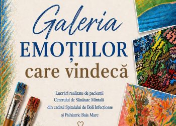 Expoziție de suflet în Baia Mare – „Galeria emoțiilor care vindecă”, artă creată de pacienți