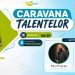 „Caravana Talentelor” aduce noi invitați speciali la Radio eMaramureș