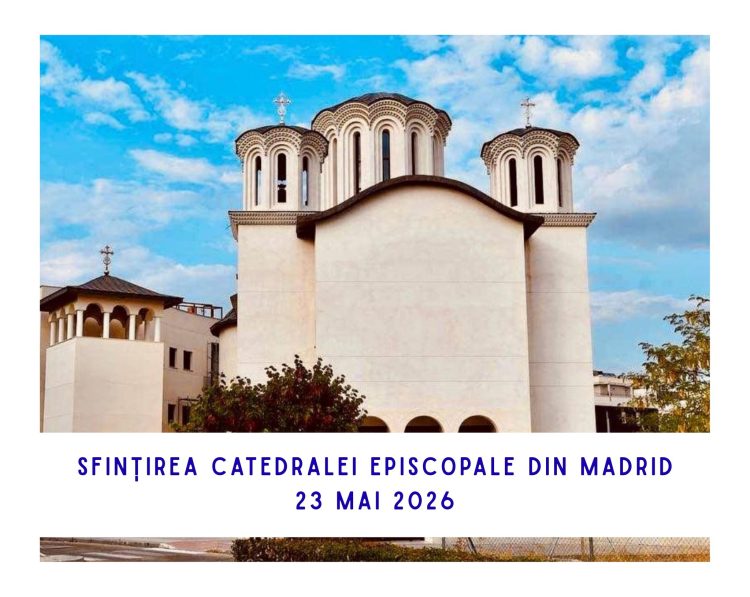 Eveniment istoric pentru comunitatea ortodoxă românească din Madrid – Sfințirea Catedralei Episcopale