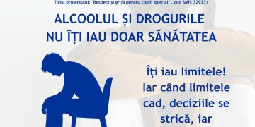 Campanie de prevenire privind consumul de alcool și droguri, derulată prin proiectul „Respect și grijă pentru copiii speciali