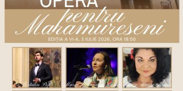 „Opera pentru Maramureșeni” – seară dedicată muzicii de operă și marilor emoții artistice