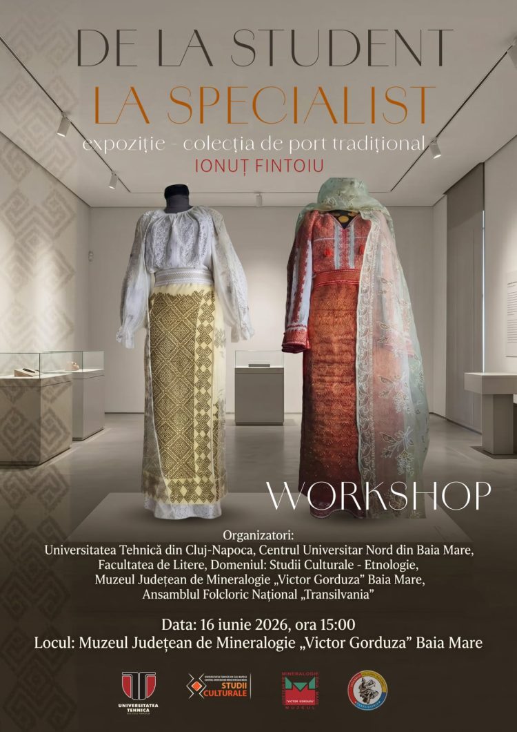 Workshop de etnologie și expoziție de costume populare, la Muzeul de Mineralogie din Baia Mare