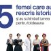 5 femei care au rescris istoria și au schimbat lumea pentru totdeauna