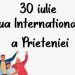 30 iulie, Ziua Internațională a Prieteniei