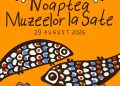 Noaptea Muzeelor la Sate revine în Maramureș. Nouă obiective culturale își deschid porțile pe 29 august