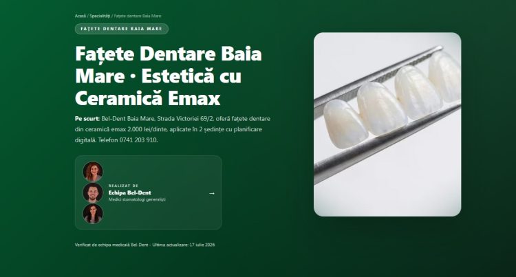 Fațete dentare în Baia Mare: ce sunt, pentru cine funcționează și cum decurge tratamentul