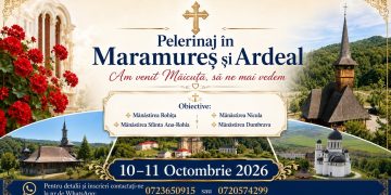 „Am venit, Măicuță, să ne mai vedem”. Pelerinaj de suflet prin Maramureș și Ardeal, în 10–11 octombrie