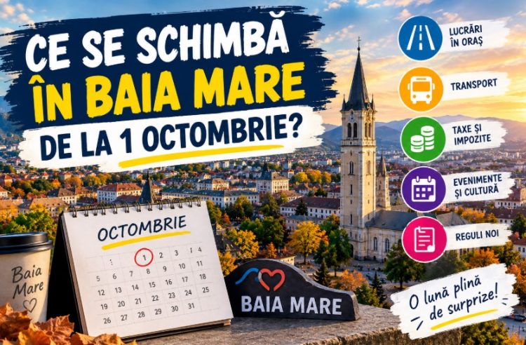 Ce se schimbă în Baia Mare de la 1 octombrie? Lucrări, taxe, transport și evenimentele care dau tonul lunii octombrie