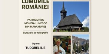 „Comorile” Maramureșului, aduse în fața publicului la Baia Mare. Expoziție dedicată patrimoniului UNESCO