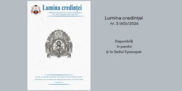 Numărul 60 al revistei „Lumina Credinței” a ieșit de sub tipar
