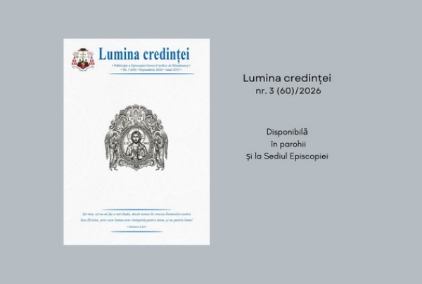 Numărul 60 al revistei „Lumina Credinței” a ieșit de sub tipar