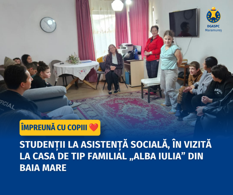 ÎMPREUNĂ CU COPIII: Vizita studenților la Asistență Socială la Casa de Tip Familial „Alba Iulia” din Baia Mare