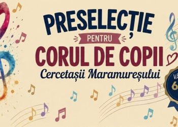 Corul Cercetașii Maramureșului organizează preselecție pentru copiii pasionați de muzică